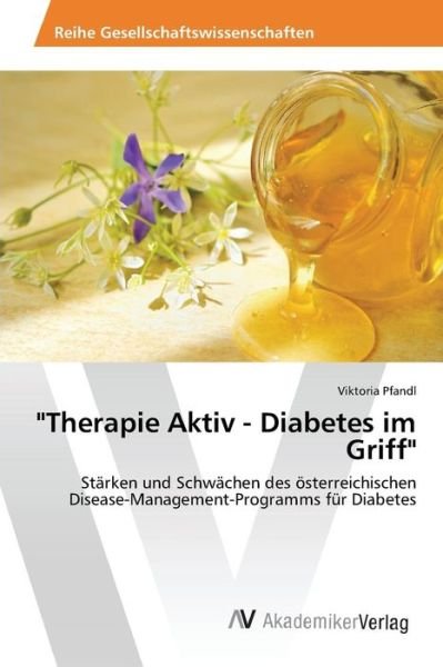 Cover for Pfandl Viktoria · `therapie Aktiv - Diabetes Im Griff` (Taschenbuch) (2015)