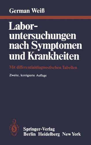 Cover for G Weiss · Laboruntersuchungen Nach Symptomen Und Krankheiten: Mit Differentialdiagnostischen Tabellen (Paperback Bog) [2nd 2. Aufl. 1979. Softcover Reprint of the Origin edition] (2011)