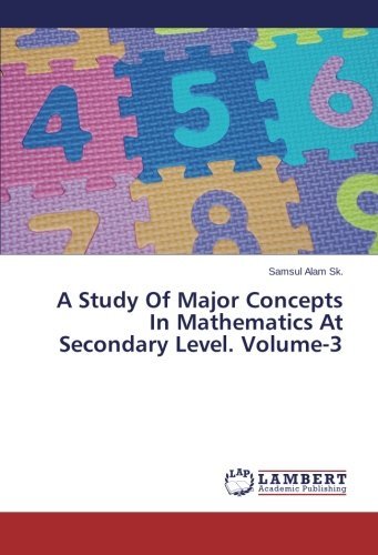 Cover for Samsul Alam Sk. · A Study of Major Concepts in Mathematics at Secondary Level. Volume-3 (Taschenbuch) (2014)