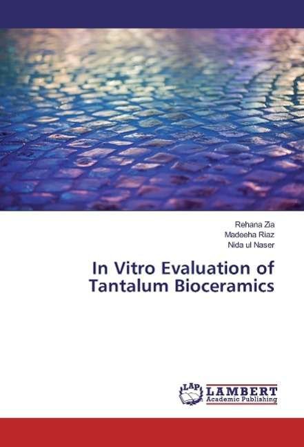 Cover for Zia · In Vitro Evaluation of Tantalum Bio (Buch)