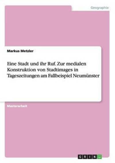 Cover for Metzler · Eine Stadt und ihr Ruf. Zur med (Book)