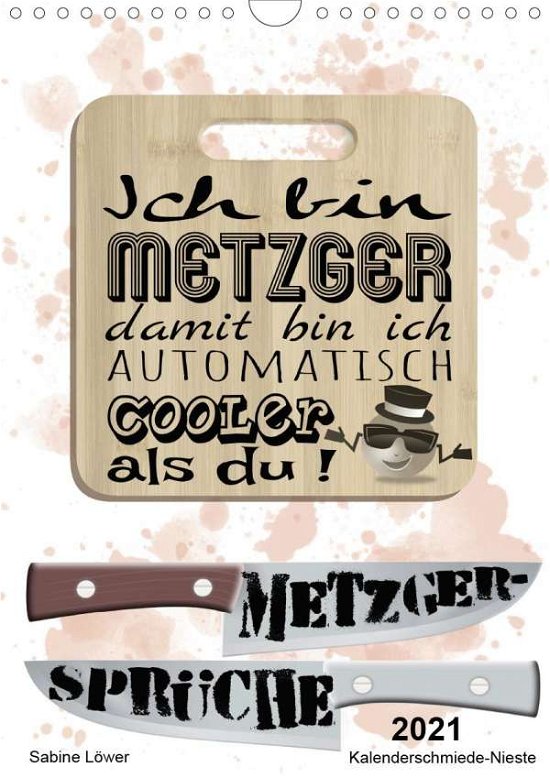 Metzger-Sprüche (Wandkalender 202 - Löwer - Books -  - 9783672501792 - 