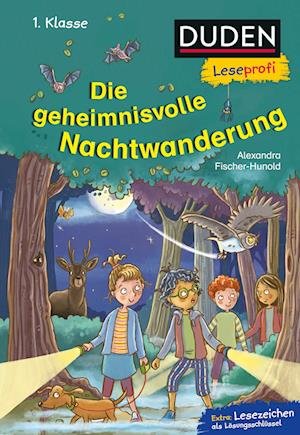 Cover for Alexandra Fischer-Hunold · Duden Leseprofi - Die geheimnisvolle Nachtwanderung, 1. Klasse (Hardcover Book) (2021)