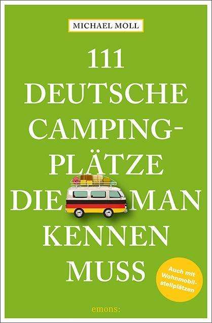 Cover for Moll · 111 deutsche Campingplätze, die ma (Book)