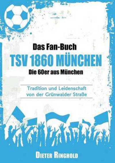 Cover for Ringhold · Das Fan-Buch TSV 1860 München (Book)