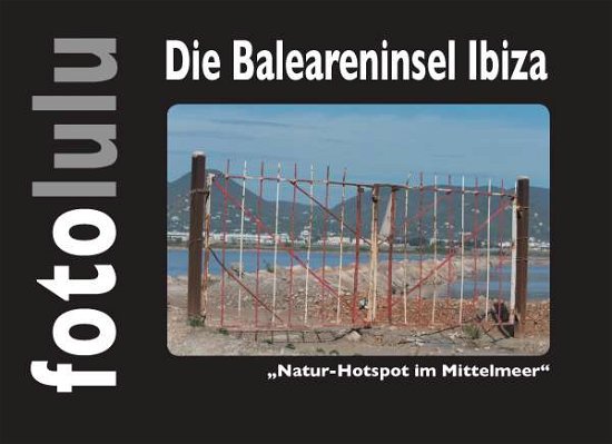 Cover for Fotolulu · Die Baleareninsel Ibiza (Book)