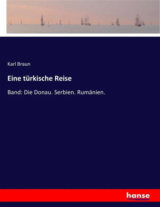Eine türkische Reise - Braun - Books -  - 9783744699792 - March 20, 2017