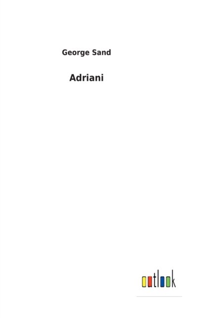 Cover for George Sand · Adriani (Gebundenes Buch) (2022)