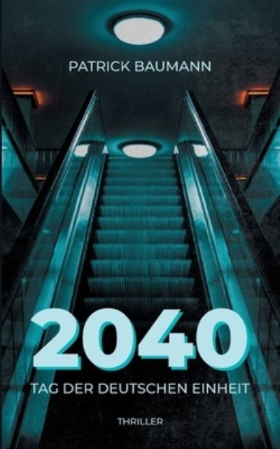 Cover for Patrick Baumann · 2040 (Paperback Book) (2021)