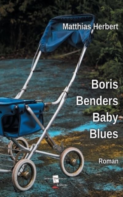 Cover for Matthias Herbert · Boris Benders Baby Blues (Paperback Book) (2021)