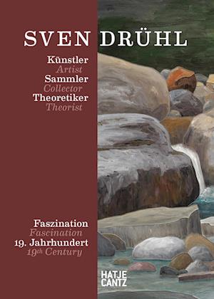 Sven Druhl: Artist—Collector—Theorist (Bilingual edition): Fascination 19th Century -  - Books - Hatje Cantz - 9783775756792 - October 10, 2024