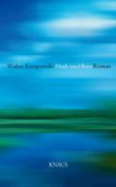 Cover for Walter Kempowski · Mark und Bein (Hardcover Book) (2009)