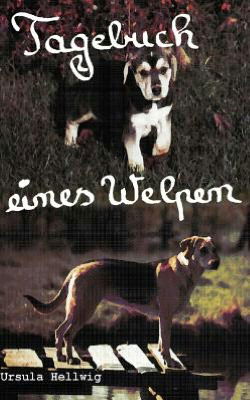 Cover for Ursula Hellwig · Tagebuch eines Welpen (Paperback Book) [German edition] (2000)
