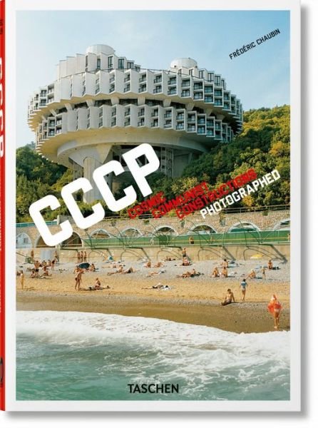 Cover for Frederic Chaubin · Frederic Chaubin. CCCP. Cosmic Communist Constructions Photographed. 40th Ed. - 40th Edition (Hardcover Book) [Multilingual edition] (2022)