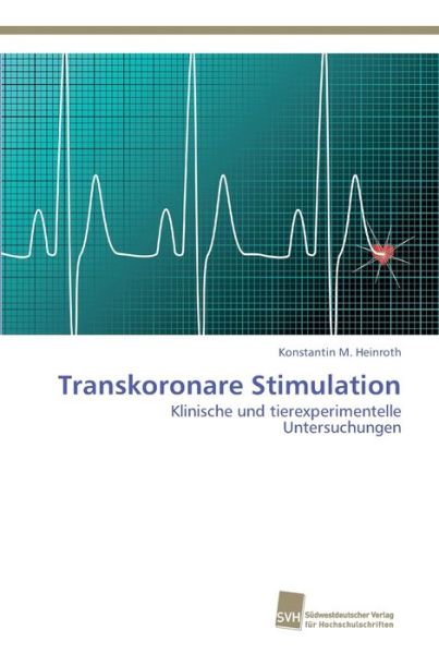 Cover for Konstantin M Heinroth · Transkoronare Stimulation (Paperback Book) (2012)