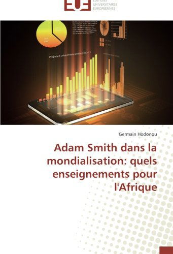 Cover for Germain Hodonou · Adam Smith Dans La Mondialisation: Quels Enseignements Pour L'afrique (Paperback Book) [French edition] (2018)
