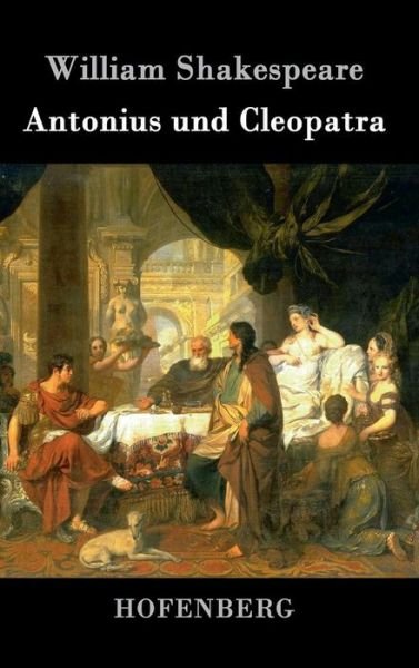 Cover for William Shakespeare · Antonius Und Cleopatra (Innbunden bok) (2015)