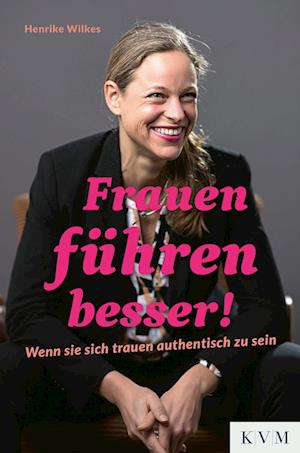 Cover for Henrike Wilkes · Frauen führen besser! (Book) (2023)