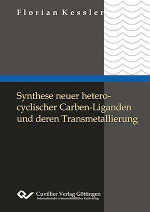 Cover for Florian Kessler · Synthese neuer heterocyclischer Carbenliganden und deren Transmetallierung (Paperback Book) (2010)
