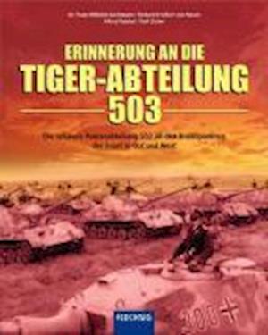 Erinnerung an die Tiger-Abteilung 503 - Franz W. Lochmann - Books - Flechsig Verlag - 9783881897792 - October 5, 2009