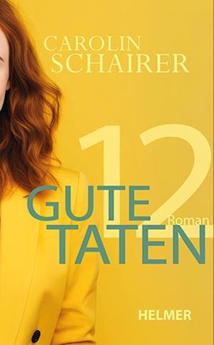 Zwölf gute Taten - Carolin Schairer - Książki - Ulrike Helmer Verlag - 9783897414792 - 14 kwietnia 2024