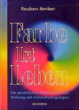 Cover for Reuben Amber · Farbe ist Leben (Hardcover bog) (1996)