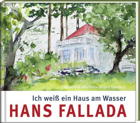 Cover for Fallada · Ich weiß ein Haus am Wasser (Book)