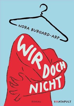 Cover for Nora Burgard-Arp · Wir doch nicht (Book) (2023)