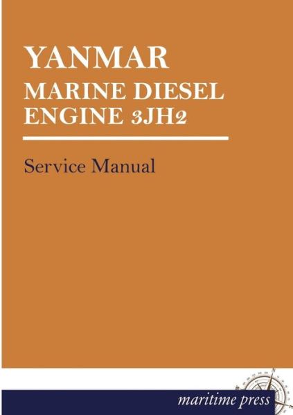 Cover for Yanmar · Yanmar Marine Diesel Engine 3jh2: Service Manual (Paperback Book) (2013)