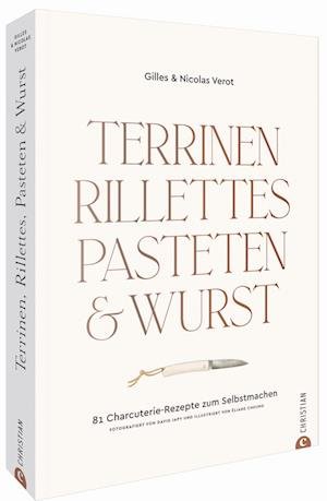 Cover for Gilles Vérot · Terrinen, Rillettes, Pasteten &amp; Wurst (Hardcover Book) (2021)