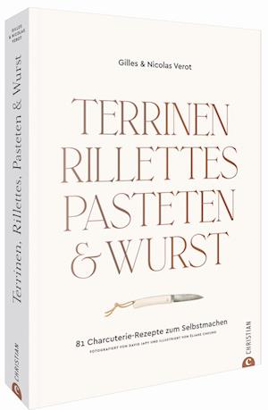 Terrinen, Rillettes, Pasteten & Wurst - Gilles Vérot - Books - Christian Verlag GmbH - 9783959615792 - November 1, 2021