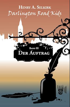 Cover for Henry A. Selkirk · Der Auftrag - Darlington Road Kids, Band 3 (Paperback Book) (2021)