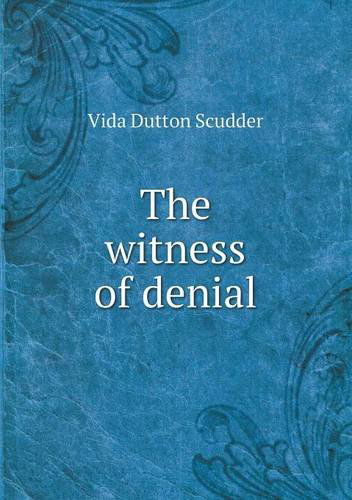 Cover for Vida Dutton Scudder · The Witness of Denial (Paperback Book) (2013)