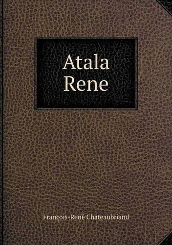 Cover for Francois Rene Chateaubriand · Atala Rene (Paperback Book) [French edition] (2013)