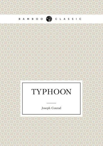 Typhoon - Joseph Conrad - Books - Book on Demand Ltd. - 9785519488792 - April 11, 2015