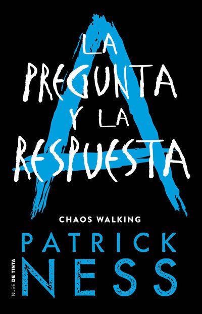 Pregunta y la Respuesta / the Ask and the Answer - Patrick Ness - Books - Penguin Random House Grupo Editorial - 9786073178792 - September 24, 2019