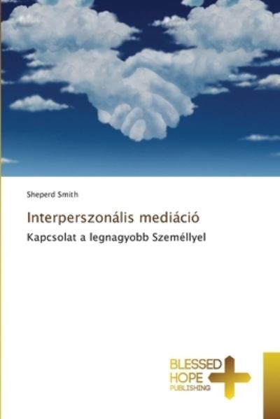 Interperszonális mediáció - Smith - Other - - 9786137966792 - February 5, 2021