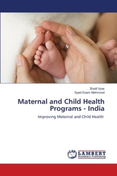 Maternal and Child Health Programs - Vyas - Outro - - 9786203308792 - 8 de fevereiro de 2021
