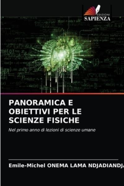 Cover for Emile-Michel Onema Lama Ndjadiandja · Panoramica E Obiettivi Per Le Scienze Fisiche (Paperback Book) (2021)