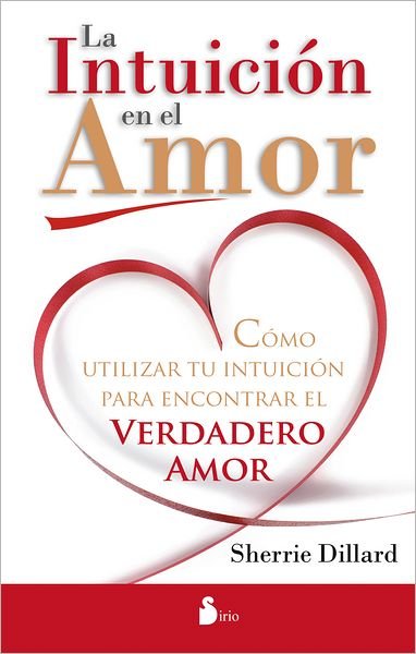 Cover for Sherrie Dillard · La Intuicion en El Amor (Paperback Book) [Spanish, Tra edition] (2011)