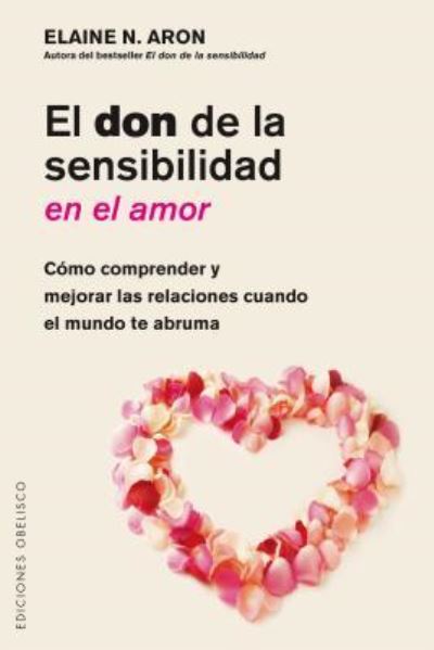 Cover for Elaine Aron · El Don de la Sensibilidad En El Amor (Paperback Book) (2018)