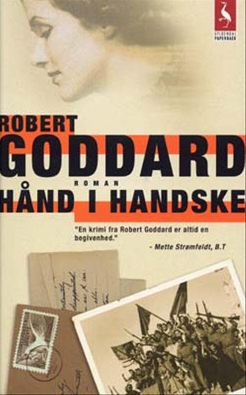 Cover for Robert Goddard · Gyldendals Paperbacks: Hånd i handske (Taschenbuch) [2. Ausgabe] (2004)