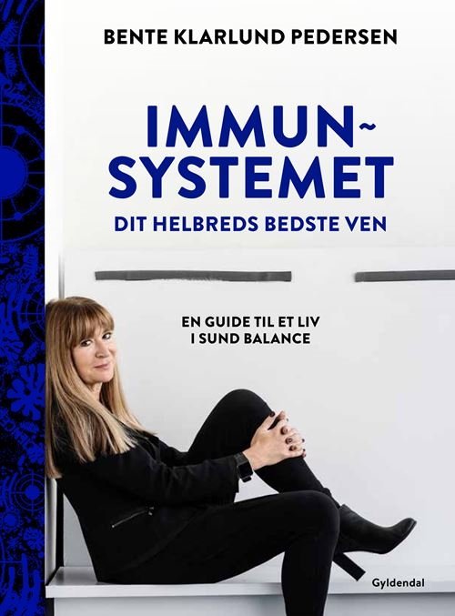 Cover for Bente Klarlund Pedersen · Dit helbreds bedste ven - immunsystemet (Bound Book) [1st edition] (2023)