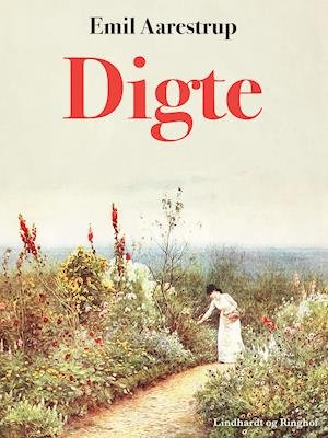 Cover for Emil Aarestrup · Digte (Sewn Spine Book) [1. Painos] (2019)