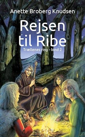 Cover for Anette Broberg Knudsen · Trællenes ring: Rejsen til Ribe (Book) (2001)