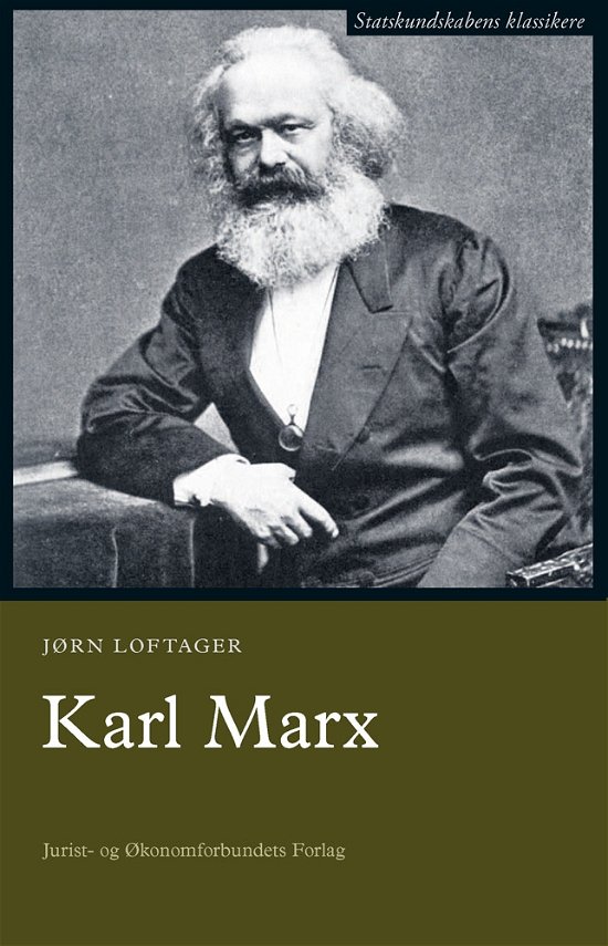 Statskundskabens klassikere: Karl Marx - Jørn Loftager - Bøger - DJØF - 9788757423792 - 17. april 2012