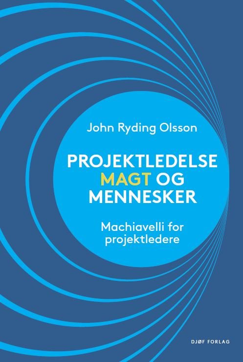 Cover for John Ryding Olsson · Projektledelse, magt og mennesker (Hæftet bog) [1. udgave] (2022)