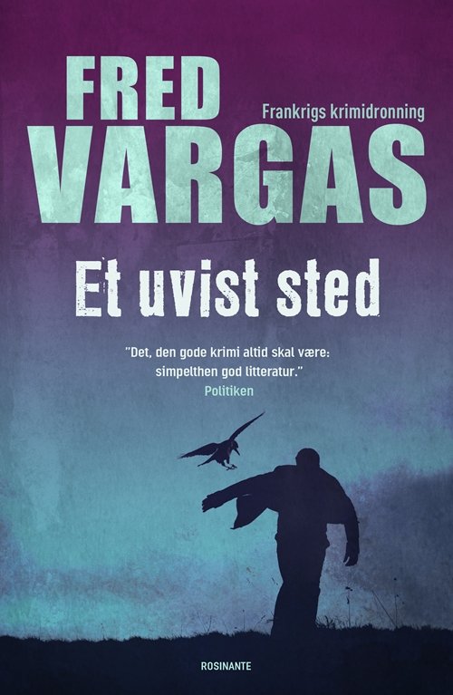 Cover for Fred Vargas · Et uvist sted (Sewn Spine Book) [1er édition] (2010)