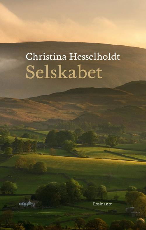 Selskabet - Christina Hesselholdt - Bøker - Rosinante - 9788763839792 - 22. oktober 2015
