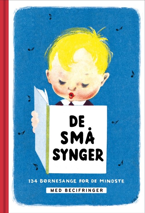 De små synger: De små synger. Med becifringer - Gunnar Nyborg-Jensen - Böcker - Høst og Søn - 9788763855792 - 1 juni 2018